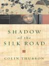 Cover image for Shadow of the Silk Road